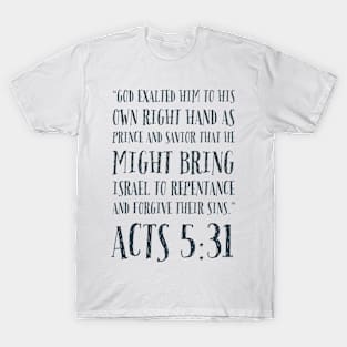 Acts 5:31 T-Shirt